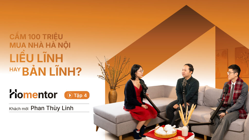Tập 4: Cầm 100 triệu đi mua nhà Hà Nội – Liều lĩnh hay Bản lĩnh?